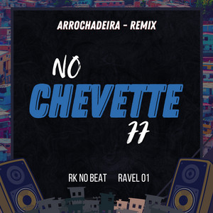 No Chevete 77 (Remix Arrochadeira)