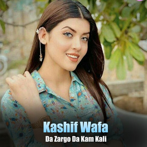 Kashif Wafa - Da Zargo Da Kam Kali