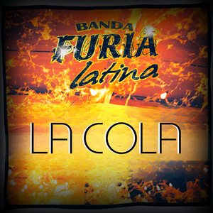 La Cola by Banda Furia Latina