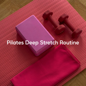 Pilates Deep Stretch Routine (Meditation & Relax)