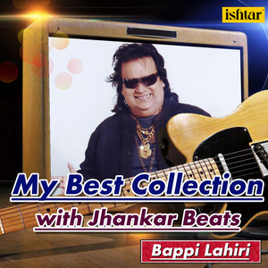 My Best Collection - Bappi Lahiri (With Jhankar Beats) album