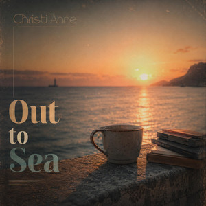 Out To Sea by Christi Anne