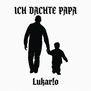 Lukar!o - Ich Dachte Papa