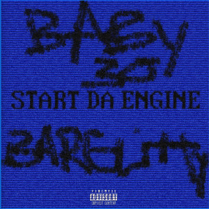 START DA ENGINE by BABY 30, Barglitty