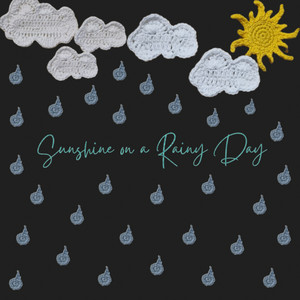 Sunshine on a Rainy Day