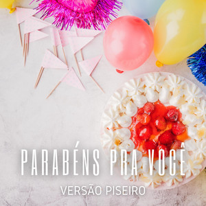 Parabéns Pra Você (Versão: Piseiro)