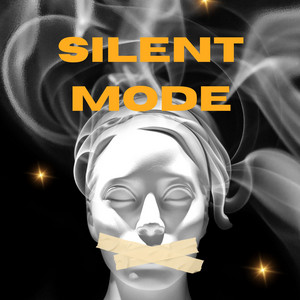 Silent Mode by Young Mikkel