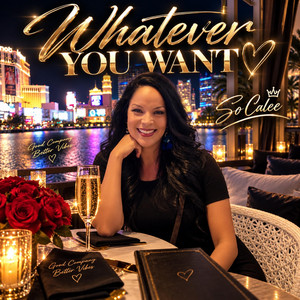 Whatever You Want by So Calee