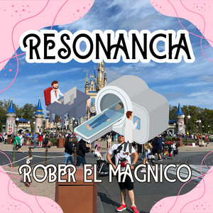 RESONANCIA by ROBER EL MAGNICO