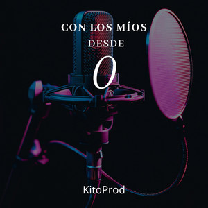 CON LOS MIOS DESDE 0 by KitoProd, Younggj, BabyMarcial, Andy357
