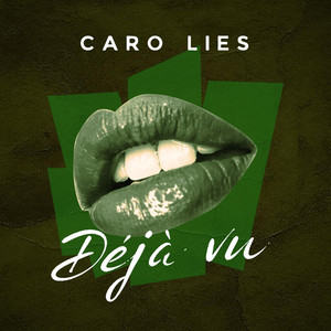 Déjà vu by Caro Lies