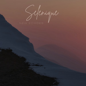 New Echoes by Selenique