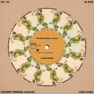 vinho verde by HOLIDAY ORANGE, muscato