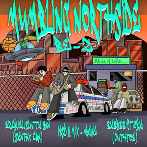 Mumbling Northside (feat. EZEKIEL, Slutty San, 3Y3 B33 & 5ticky(Cuthtoe))