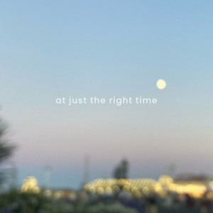 at just the right time by Jamal Green