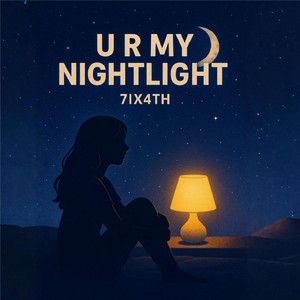 U R MY NIGHTLIGHT