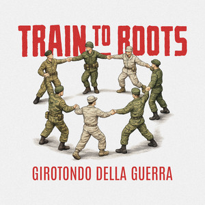 Girotondo della guerra by Train To Roots