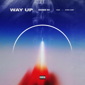 Way Up by Signed XO, 6Two Cory