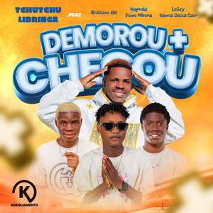 Demorou Mas Chegou by Tchutchu LiBrinca, Leiizy Vamos Deixar Cair, Gudilson GD, Kapuda Fomo Mbora