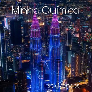 Minha Química by Rick Mendes