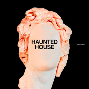 Haunted House by Gringo the MC
