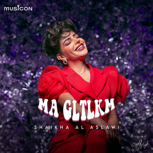 Shaikha Alaslawi - Ma Gltlkm