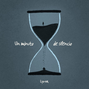 Un Minuto De Silencio by Lyrva