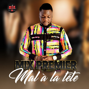 Mix Premier - Mal La Tte