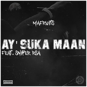 Ay' Suka Maan
