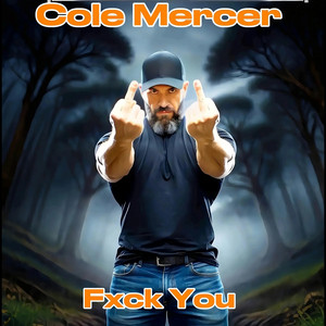 Fxck You by Cole Mercer