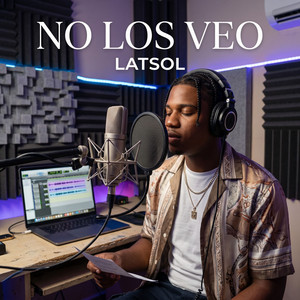 No los veo by Latsol