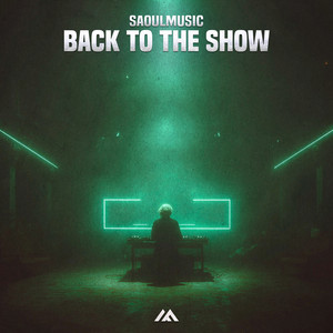 Back To The Show by SaoulMusic