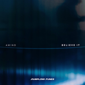 Believe It by Awind