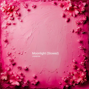Moonlight - Slowed by Junemix