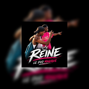 REINE by LE DUO MAGIQUE