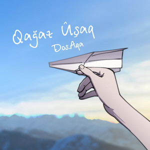 Qağaz Ūşaq by Dos.Aqa