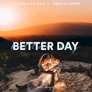 Better Day by Scandinavianz, Emmillienne
