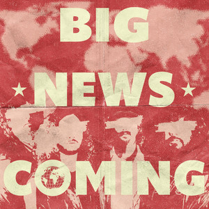 Big News Coming by Billy King & the Bad Bad Bad