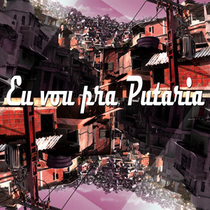 Eu Vou pra Putaria