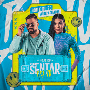 Capa do CD Hoje Eu Vou Sentar Pra Tu de Baile do Ed