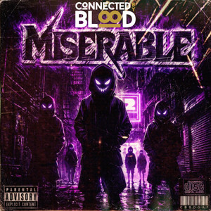 Miserable by Connected by Blood