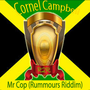 Mr Cop (Rummours Riddim)