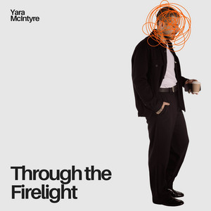 Through the Firelight by Yara McIntyre