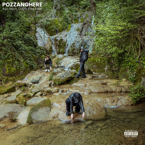 POZZANGHERE by Ayo Mich, Dayv, Kies First, LLEDRI™