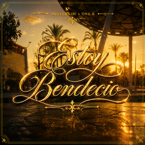 Estoy Bendecio by Misterkih, ONE.B
