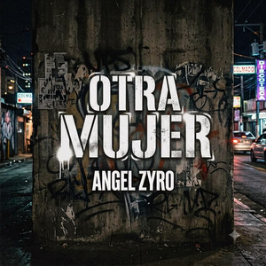 Otra mujer by Angel Zyro