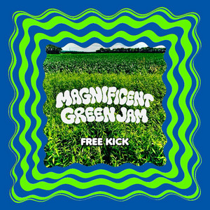 Magnificent Green Jam - Short Version by Free Kick