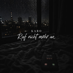 Ruf nicht mehr an by Karo
