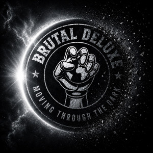 Moving Through The Dark by Brutal Deluxe