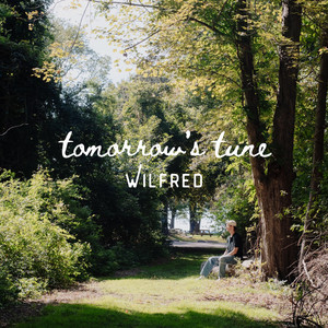 tomorrow's tune by Wilfred
